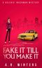 [Valerie Inkerman Investigates 02] • Fake It Till You Make It